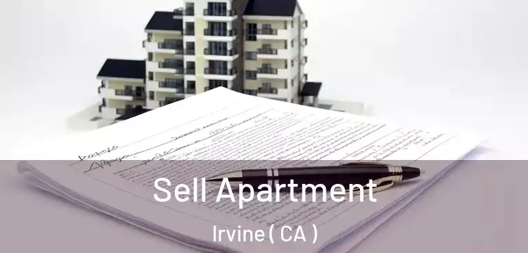  Sell Apartment Irvine ( CA )